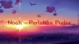 Download [IDN] Noah - Perlahan Pudar + Lirik MP3