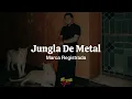 Jungla De Metal - Marca Registrada (Letra/Lyrics)