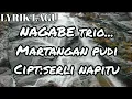 Download Lagu LIRIK lagu NAGABE TRIO - MARTANGAN PUDI