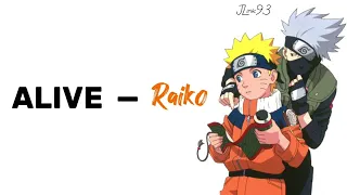 Download Alive - Raiko | Naruto ED 4 (Lirik lagu terjemahan) MP3