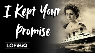 i kept your promise official lyric video titanic inspired love song