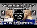 Download Lagu HANIT WAHANINI HADROH VERSI TIKTOK || DJ HANIT WAHANINI VERSI TIKTOK VIRAL TIKTOK YANG KALIAN CARI