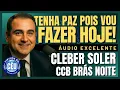 🎙️CCB BRÁS PALAVRA: TENHA PAZ POIS VOU FAZER HOJE! ANCIÃO CLEBER SOLÉR #ccb #hinosccb #palavraccb