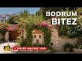 Is This Turkey s Most Peaceful Village Bitez Bodrum Walking Tour 4K