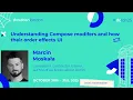 Understanding Compose modifiers and how their order affects UI - Marcin droidcon London 2025