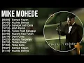 Download Lagu M i k e M o h e d e Lagu Rohani ~ Top Lagu Rohani Kristen