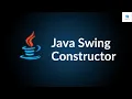 Java Swing Constructor Tutorial - Step by Step Guide