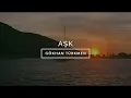 gökhan türkmen - aşk (1 saat)