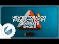 Lagu Unlike cigarettes, heated tobacco products don't generate smoke