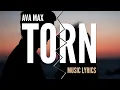 Download Lagu Ava Max - Torn (Clean Lyrics)