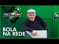 Lagu Bola na Rede (11/07/18) | Completo