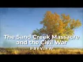 Download Lagu Preview: The Sand Creek Massacre and the Civil War