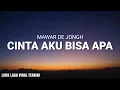 Download Lagu Mawar De Jongh - Cinta Aku Bisa Apa (Lyric Video)