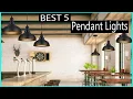 Top 5 Best Pendant Lights in 2026 Don t Buy Before Watching