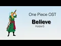 Download Lagu One Piece Opening 2 - Believe by Folder5 Lirik dan Terjemahan Bahasa Indonesia