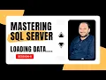 Complete SQL Server Training Building a Data Warehouse Loading Databases and Adding Data to Table
