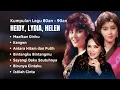 Lagu Heidy, Lydia, \u0026 Helen Kumpulan Lagu 80an 90an | Nostalgia #HeidyDiana #LydiaNatalia #HelenSparingga