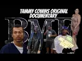 TAMMY COWINS ORIGINAL BMF DOCUMENTARY
