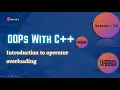 OOPS With CPP Session 50 Into to Operator overloading In Depth Fresher to 6 Yrs Exp