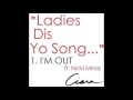 Ciara ft. Nicki Minaj - I'm Out (audio)