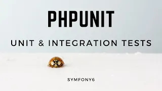 Symfony 6 PHPUnit - Unit Integration tests tutorial