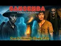 Download Lagu Full Horror Story “SANSENBA” || Manipuri Horror Story || NBS’s Collection