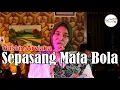 Download Lagu SEPASANG MATA BOLA - Gustin Arviana (Seri Album Keroncong Asli Side of X)