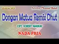 Download Lagu DONGAN MATUA ll KARAOKE BATAK REMIX DHUT ll CIPT ROBERT MARBUN ll NADA PRIA D=DO
