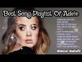 Download Lagu Best Songs Of Adele Everlasting Top Hits Playlist Album / Bonus Tracks