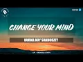 Download Lagu Burna Boy - Change Your Mind Lyrics (feat. Shaboozey)