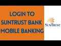 How To Login To Suntrust Bank Mobile Banking Step By Step
