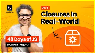 Day 11 JavaScript Closures With Real-World Examples
