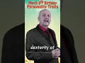 March 8 Birt ay Personality Traits