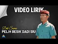 Download Lagu Dek Soma - Pelih Besik Dadi Siu (Video Lirik)