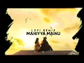 Maiyya Mainu [Lofi Remix] - Sachet - Parampara (Lofi Flip) | ITZ.CHANDU