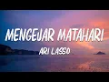 Download Lagu Mengejar Matahari - Ari Lasso || LIRIK