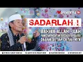 Download Lagu Sadarlah ! Bahwa Allah - Lah Yang Mengatur Segala Sesuatu Dalam Setiap Detail Nya - Buya Syakur