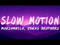 Download Lagu Marshmello \u0026 Jonas Brothers - Slow Motion (Lyrics)