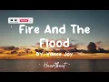 Fire And The Flood - Vance Joy (Lyrics) 🎵