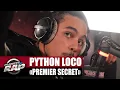 EXCLU Python Loco Premier secret