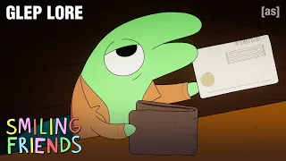 Glep Lore Smiling Friends adult swim