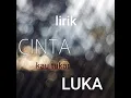 Download Lagu LIRIK LAGU,( CINTA KAU TUKAR LUKA )