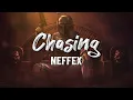 Download Lagu NEFFEX - Chasing (Lyrics)
