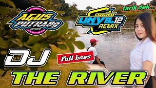 Download DJ THE RIVER TERBARU || FULL BASS BY UNYIL 12 RIMEX MP3