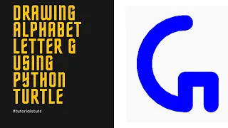 Drawing Alphabet Letter G USING Python Turtle Tutorials Tuts