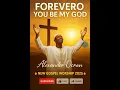 Download Lagu FOREVERO YOU BE MY GOD -#youtubeviralvideos #gospelmusic  #seotips