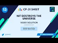 NIT Destroys the Universe Solution 900 Rated CP-31 Sheet Best Codeforces Problems