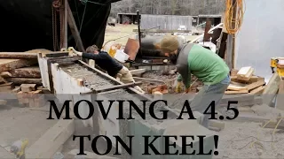 Acorn to Arabella – Journey of a Wooden Boat – Episode 26: Moving a 4.5 ton keel – Acorn to Arabella