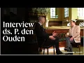 Lagu Interview ds. P. (Pieter) den Ouden | Mannenzang| Katwijk aan Zee