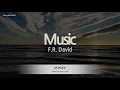 Download Lagu F.R. David-Music (Karaoke Version)